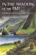 In the Shadow of the Pali: A Story of the Hawaiian Leper Colony cover
