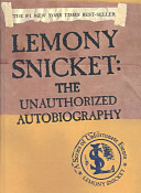 Lemony Snicket: The Unauthorized Autobiography cover