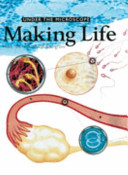 Making Life: How We Reproduce and Grow cover