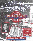 A Long Hard Journey: The Story of the Pullman Porter cover