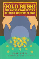 Gold Rush! The Young Prospector's Guide to Striking it Rich cover