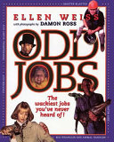 Odd Jobs: The Wackiest Jobs You Ever Heard Of! cover