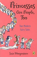 Princesses Are People, Too: Two Modern Fairy Tales cover