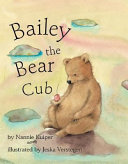 Bailey the Bear Cub cover