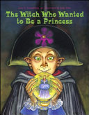 The Witch Who Wanted to Be a Princess cover