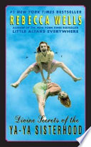 Divine Secrets of the Ya-Ya Sisterhood cover