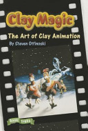 Clay Magic: The Art of Clay Animation cover