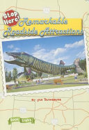 Remarkable Roadside Attractions: Stop Here! cover
