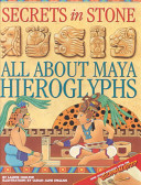 Secrets in Stone: All About Maya Hieroglyphs cover