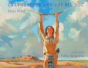 Gray Feather and the Big Dog: A Legend of the Plains Indians cover