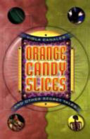 Orange Candy Slices and Other Secret Tales cover