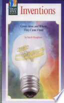 Inventions: Great Ideas and Where They Came From cover