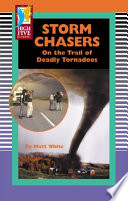 Storm Chasers: On the Trail of Deadly Tornadoes cover