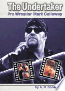 The Undertaker: Pro Wrestler Mark Callaway cover