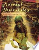 Animal Mummies: Preserved Through the Ages cover