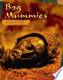 Bog Mummies: Preserved in Peat cover