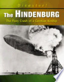 The Hindenburg: The Fiery Crash of a German Airship cover