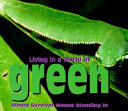 Living in a World of Green: Where Survival Means Blending In cover