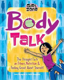 Body Talk: The Straight Facts on Fitness, Nutrition, and Feeling Great about Yourself cover