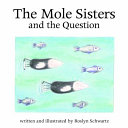 The Mole Sisters and the Question cover
