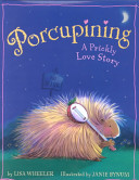 Porcupining: A Prickly Love Story cover