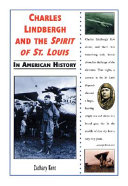 Charles Lindbergh and the Spirit of St. Louis in American History cover