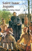 Saint Isaac Jogues: With Burning Heart cover