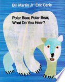 Polar Bear, Polar Bear, What Do You Hear? cover