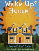 Wake Up House! Rooms Full of Poems cover