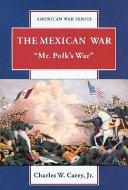 The Mexican War: "Mr. Polk's War" cover