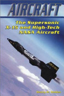 The Supersonic X-15 and High-Tech NASA Aircraft cover