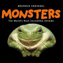 Monsters: The World's Most Incredible Animals cover
