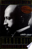 W.E.B. Du Bois: Biography of a Race, 1868-1919 cover