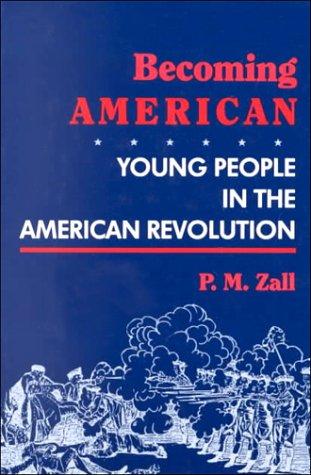 Becoming American: Young People in the American Revolution cover