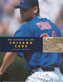 The History of the Chicago Cubs cover