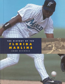 The History of the Florida Marlins (Revised Edition) cover