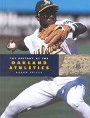 The History of the Oakland Athletics cover