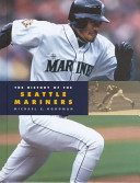The History of the Seattle Mariners (Revised Edition) cover