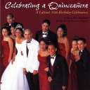 Celebrating a Quinceañera: A Latina's 15th Birthday Celebration cover