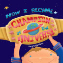 How I Became Champion of the Universe cover