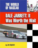 Dale Jarrett: It Was Worth the Wait cover