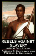 Rebels Against Slavery: American Slave Revolts cover