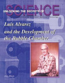 Luis Alvarez and the Development of the Bubble Chamber cover