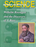 Wilhelm Roentgen and the Discovery of X Rays cover