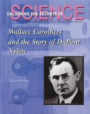 Wallace Carothers and the Story of Dupont Nylon cover