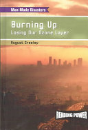 Burning Up: Losing Our Ozone Layer cover