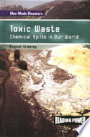 Toxic Waste: Chemical Spills in Our World cover