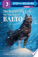 The Bravest Dog Ever: The True Story of Balto cover
