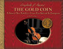 The Gold Coin: A Story of New York City's Lower East Side and Its Immigrants cover