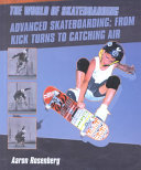 Advanced Skateboarding: From Kick Turns to Catching Air cover